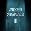 Mixed Signals III - Drum and Bass